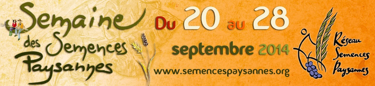 Semaine des Semences Paysannes du 20 au 28 septembre Semaine des Semences Paysannes du 20 au 28 septembre