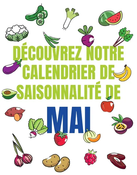 Découvrez notre calendrier de saisonnalité de Mai 2025 ! Découvrez notre calendrier de saisonnalité de Mai 2025 !